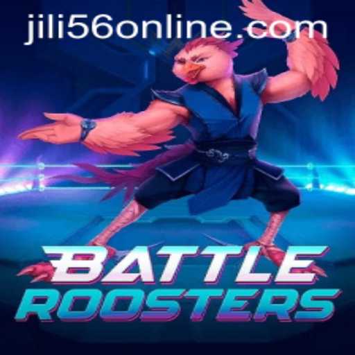 BattleRoosters: An Exciting Gaming Experience with JiLi56.COM