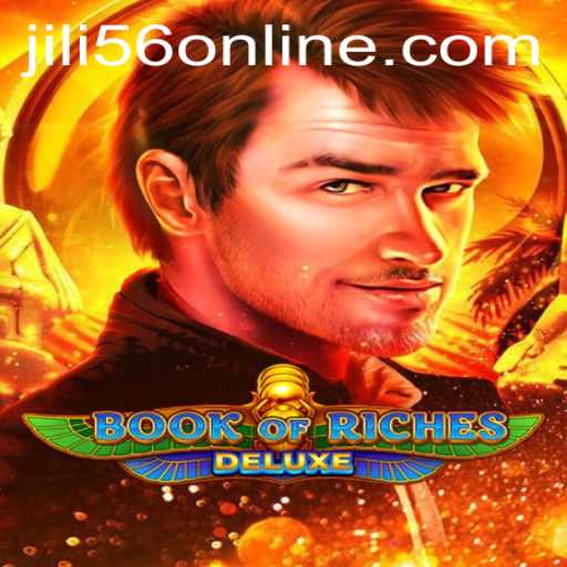 Exploring the Thrills of Book of Riches Deluxe from JiLi56.COM