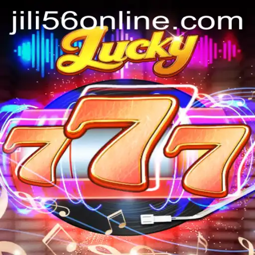 Explore the Thrilling World of Lucky777 at JiLi56.COM