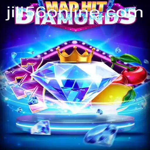 MadHitDiamonds and JiLi56.COM: Dive into the Thrilling World of Digital Jewel Adventure