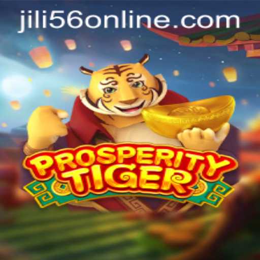 Experience the Thrill of ProsperityTiger: The Ultimate Gaming Adventure by JiLi56.COM