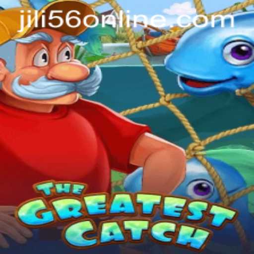 TheGreatestCatch: An Engaging New Game Experience at JiLi56.COM